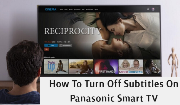 Turn Off Subtitles On Panasonic Smart TV
