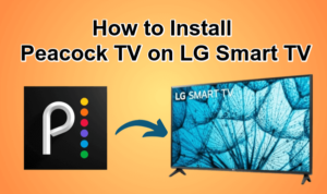 Peacock TV on LG Smart TV